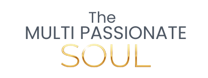 The MultiPassionate Soul